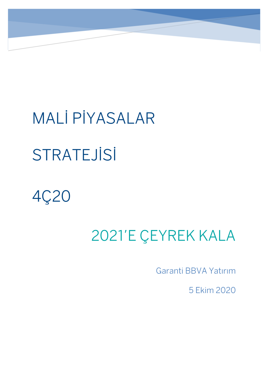 Mali Piyasalar Tratejisi – 4Ç20