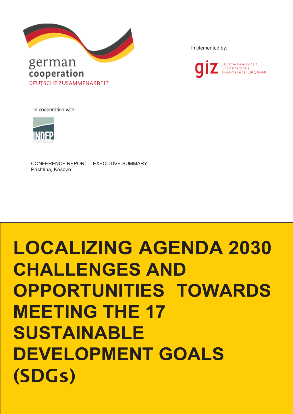LOCALIZING AGENDA 2030 CHALLENGES and OPPORTUNITIES TOWARDS MEETING the 17 SUSTAINABLE DEVELOPMENT GOALS (SDG)(Sdgs)