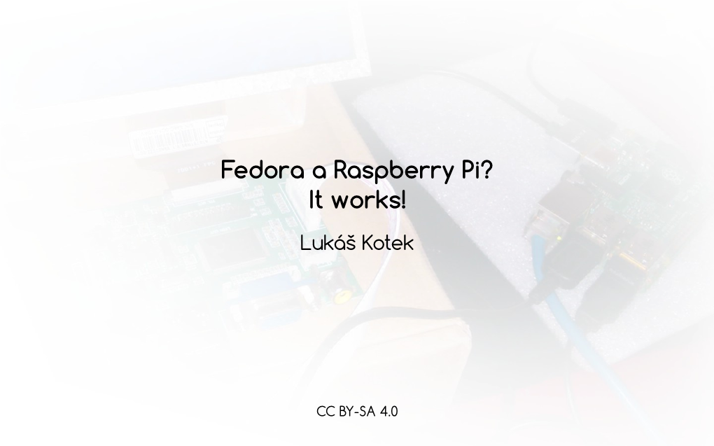 Fedora a Raspberry Pi? It Works!