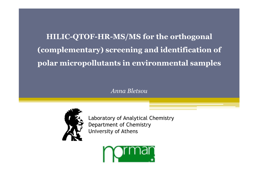 HILIC-QTOF-HR-MS/MS for the Orthogonal (Complementary) Screening and Identification of Polar Micropollutantsin Environmental Samples