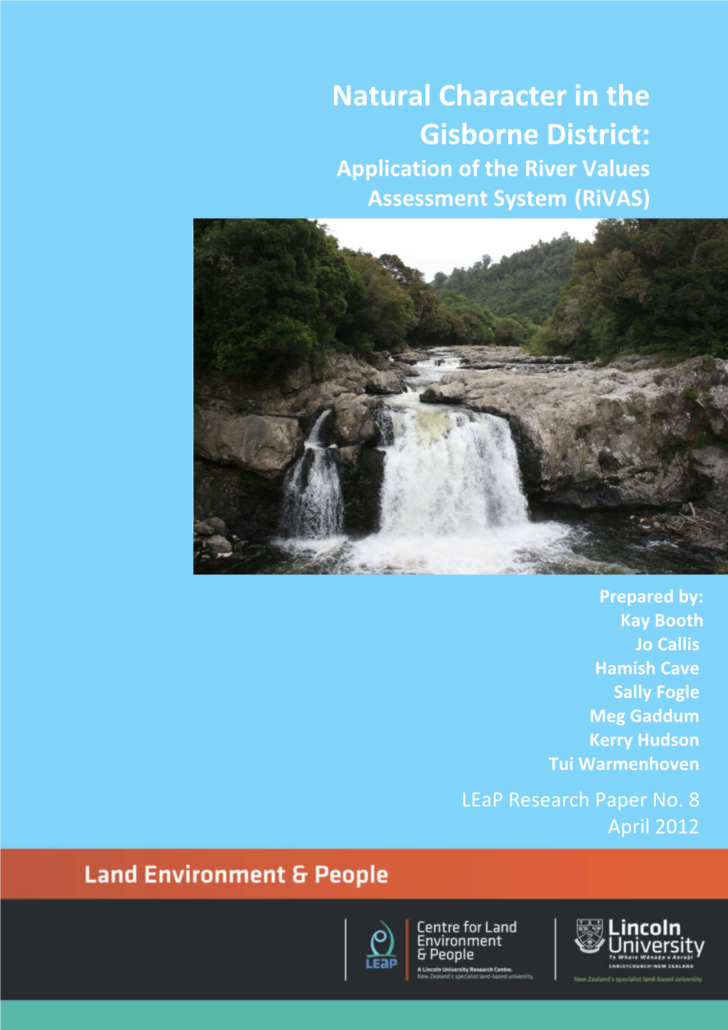 Natural Character in the Gisborne District: Application of the River Values Assessment System (Rivas)