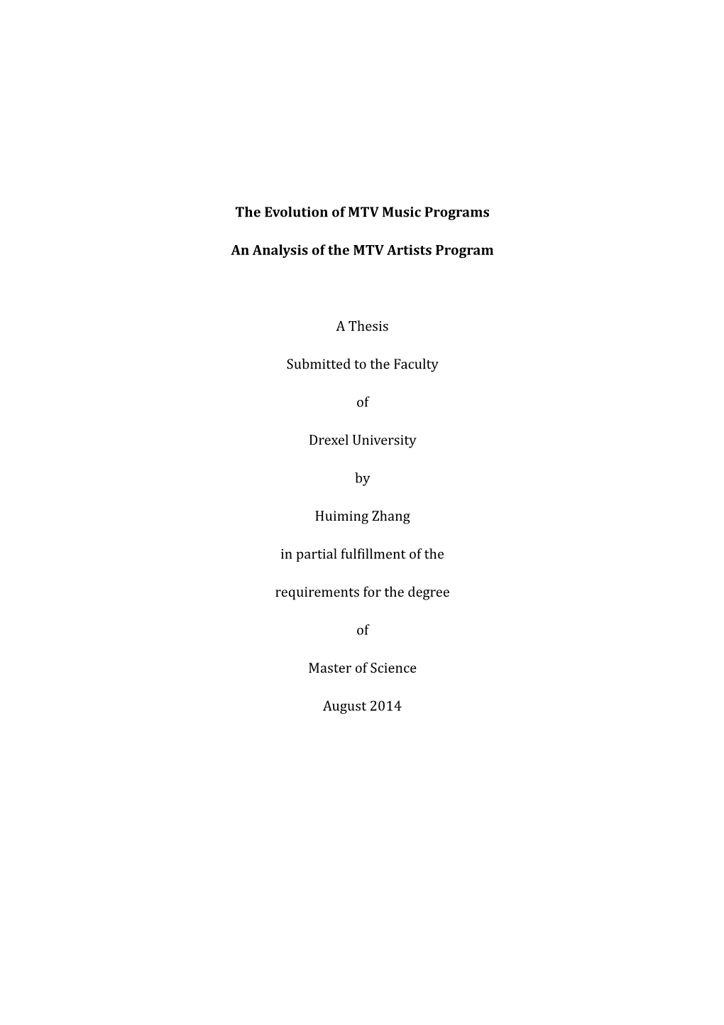 The Evolution of MTV Music Programs an Analysis of the MTV Artists Program Huiming Zhang