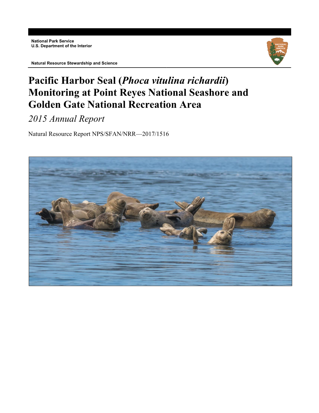 Pacific Harbor Seal (Phoca Vitulina Richardii) Monitoring at Point Reyes National Seashore and Golden Gate National Recreation Area 2015 Annual Report