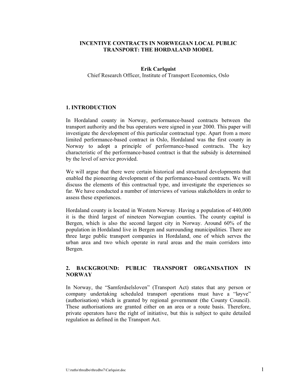 Incentive Contracts in Norwegian Local Public Transport: the Hordaland Model