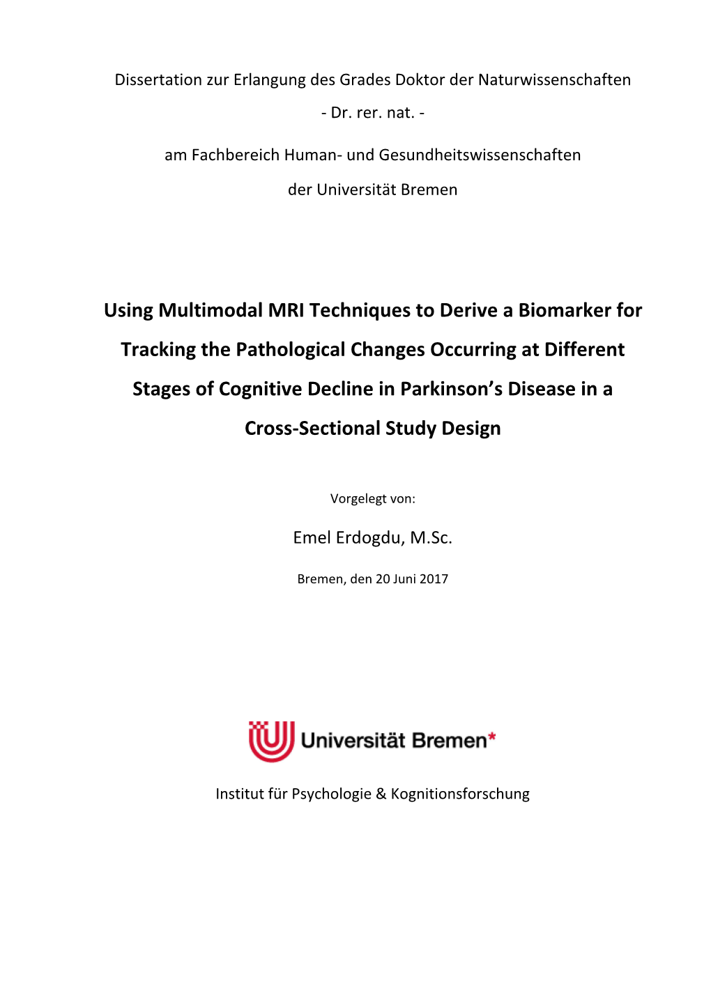 Using Multimodal MRI Techniques to Derive a Biomarker for Tracking The