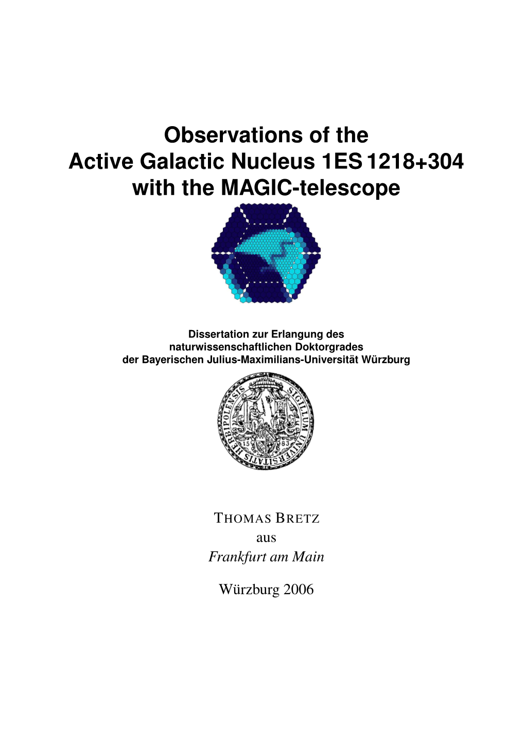 Observations of the Active Galactic Nucleus 1ES 1218+304 with the MAGIC-Telescope