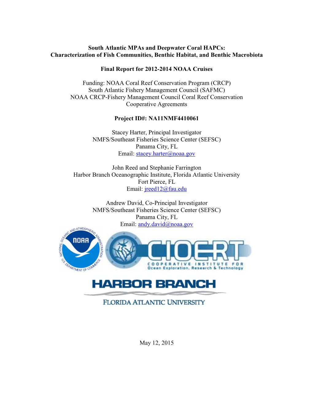 South Atlantic Mpas and Deepwater Coral Hapcs: Characterization of Fish Communities, Benthic Habitat, and Benthic Macrobiota