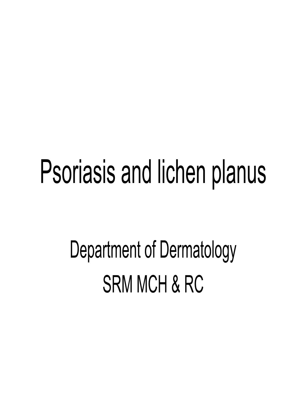 Psoriasis and Lichen Planus