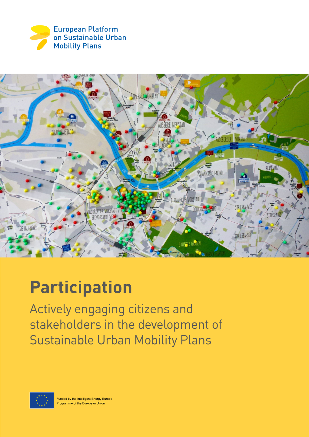 Participation Actively Engaging Citizens and Stakeholders in the Development of Sustainable Urban Mobility Plans