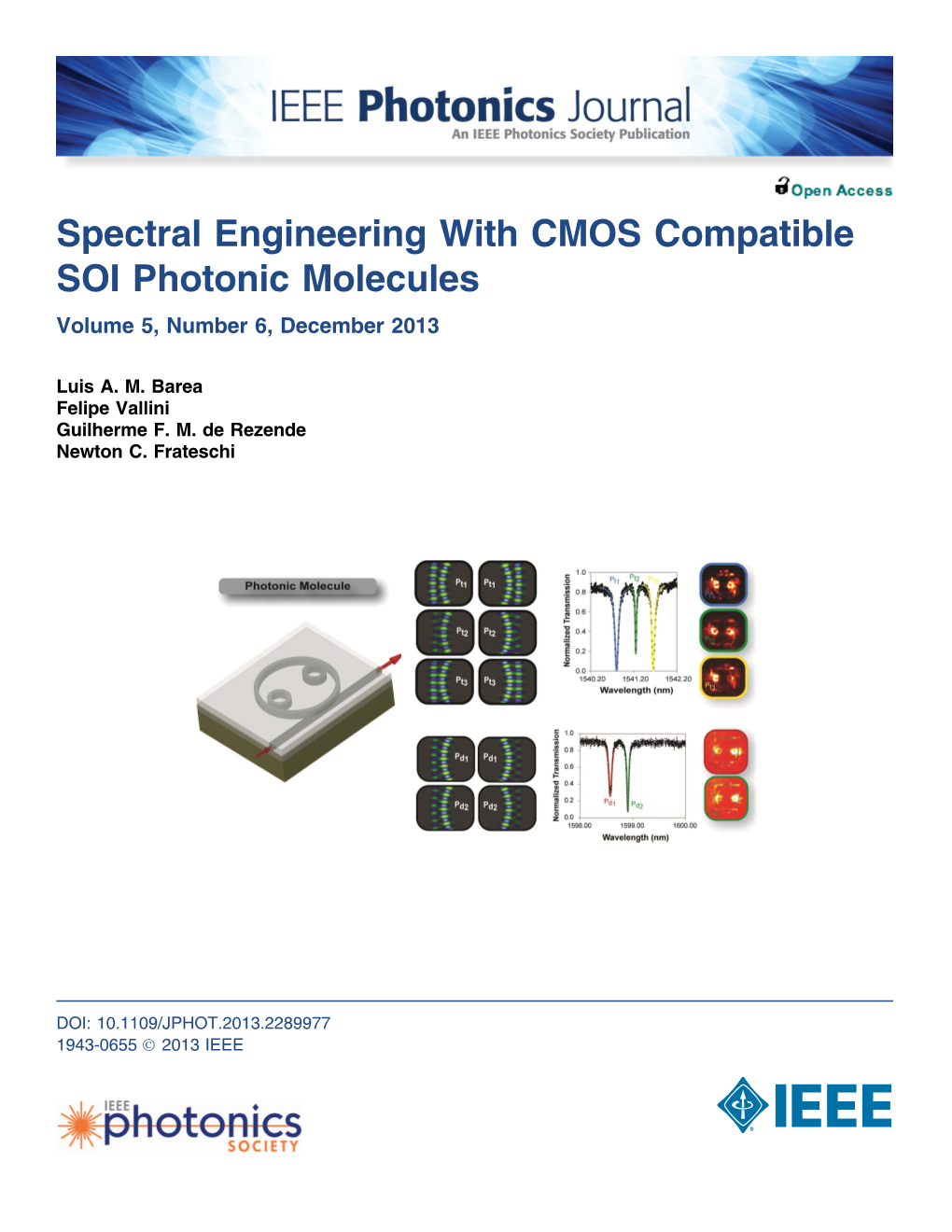 Spectral Engineering with CMOS Compatible SOI Photonic Molecules Volume 5, Number 6, December 2013