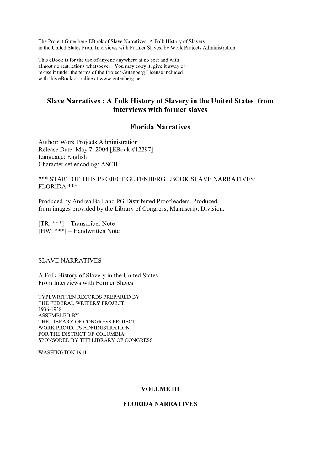 Slave Narratives : a Folk History of Slavery in the United States from Interviews with Former Slaves