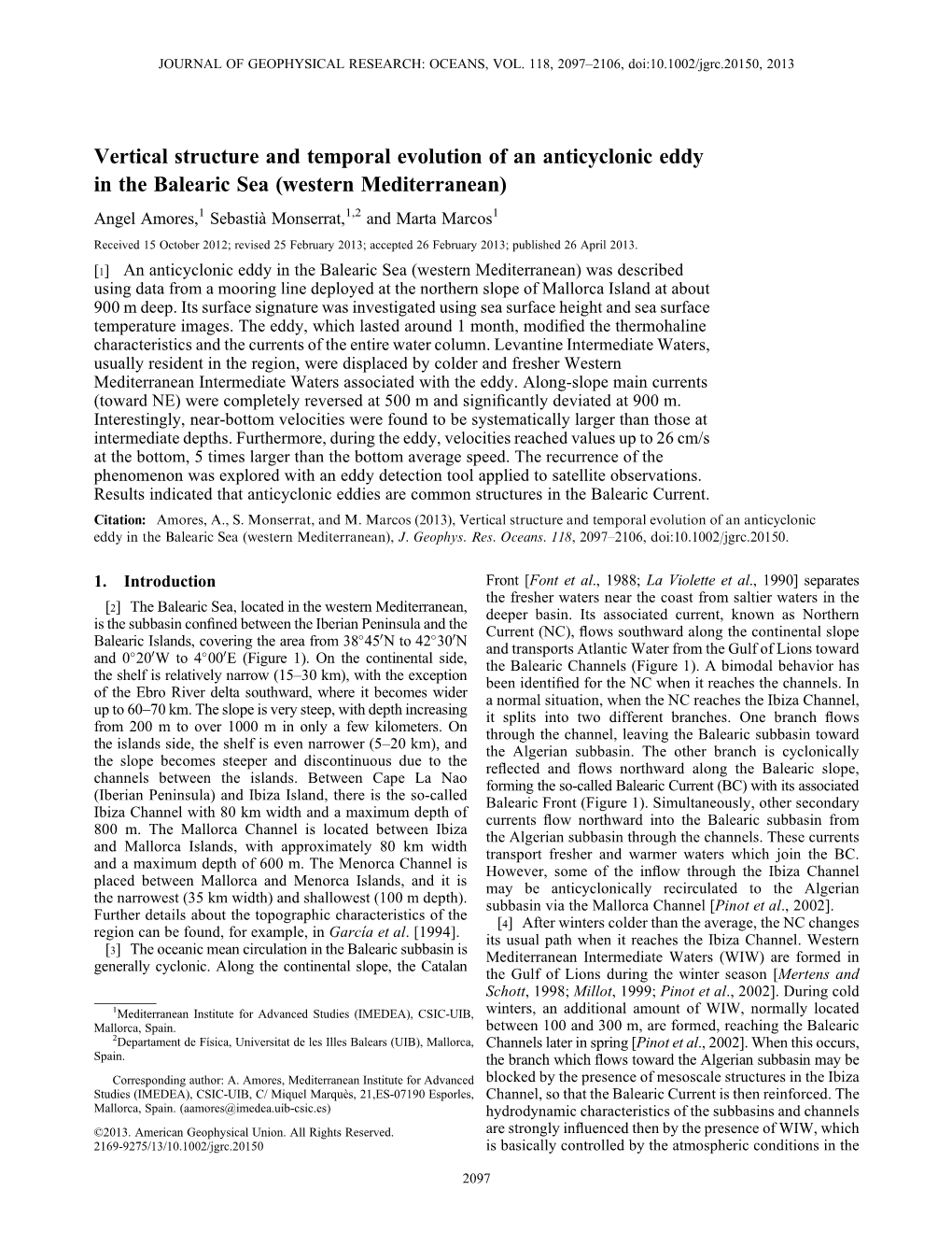 Vertical Structure and Temporal Evolution of an Anticyclonic Eddy in the Balearic Sea (Western Mediterranean)