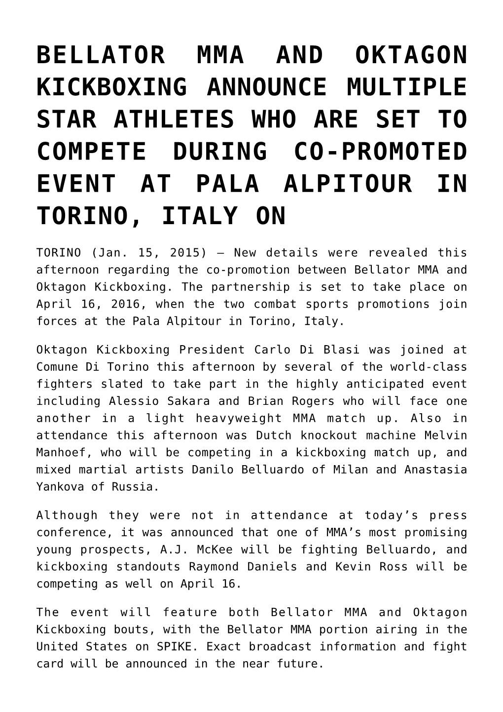 Bellator Mma and Oktagon Kickboxing Announce Multiple Star Athletes Who Are Set to Compete During Co-Promoted Event at Pala Alpitour in Torino, Italy On