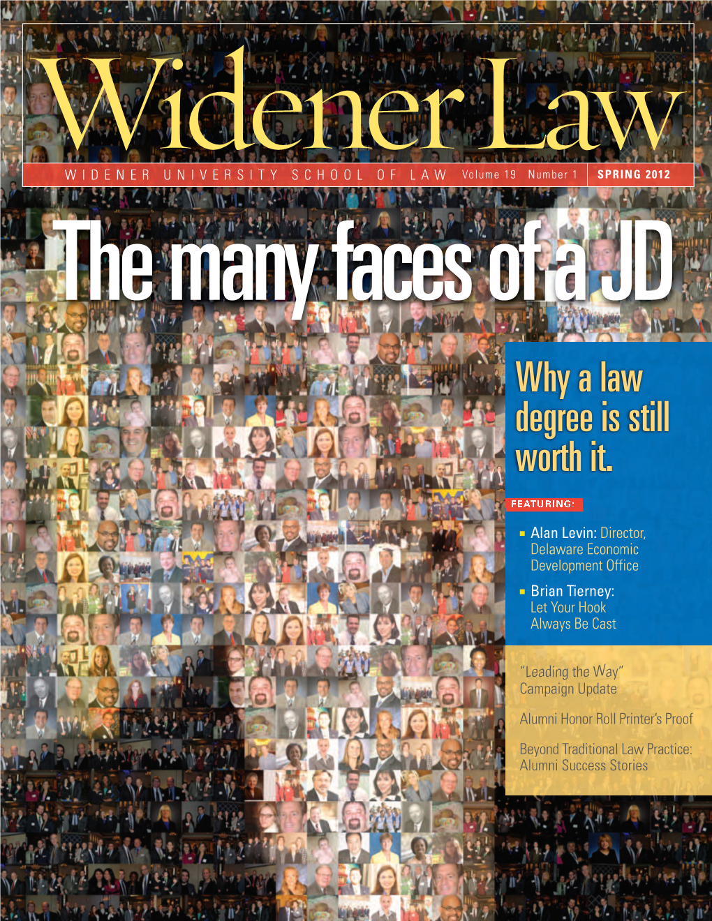 The Many Faces of a JD Why a Law Degree Is Still Worth It