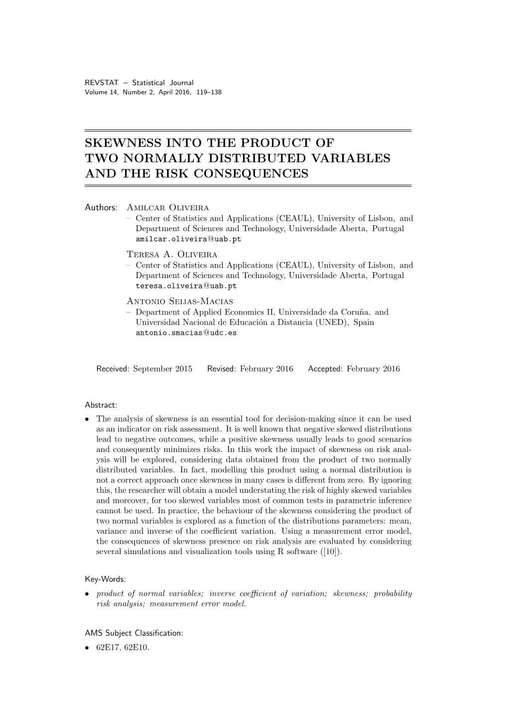 Skewness Into the Product of Two Normally Distributed Variables and the Risk Consequences