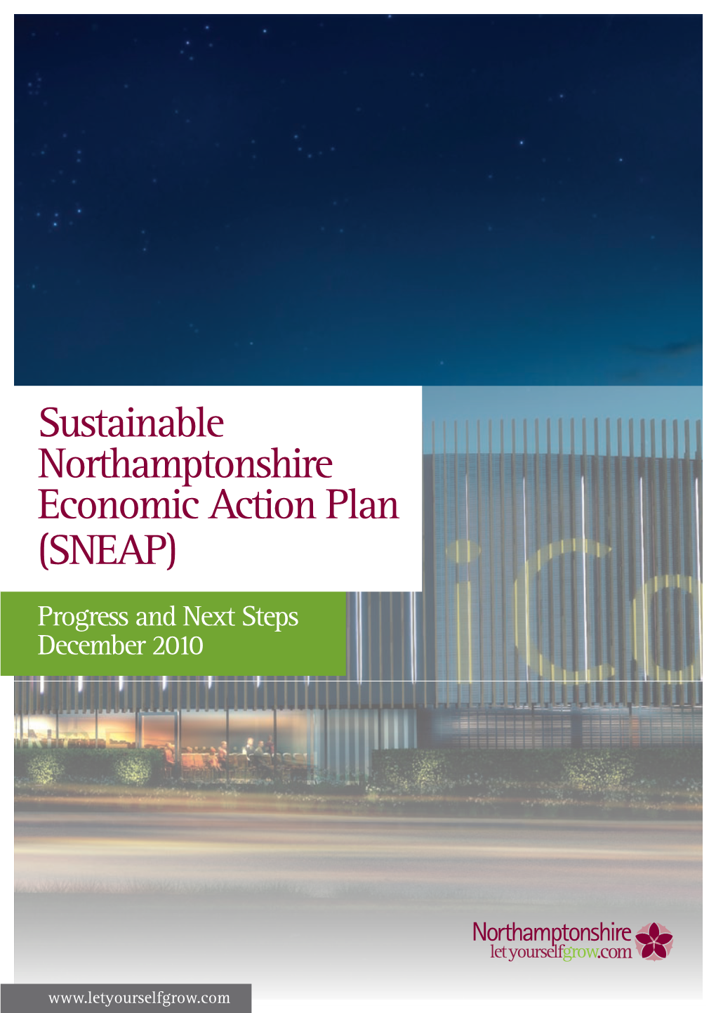 Sustainable Northamptonshire Economic Action Plan (SNEAP) Progress and Next Steps December 2010