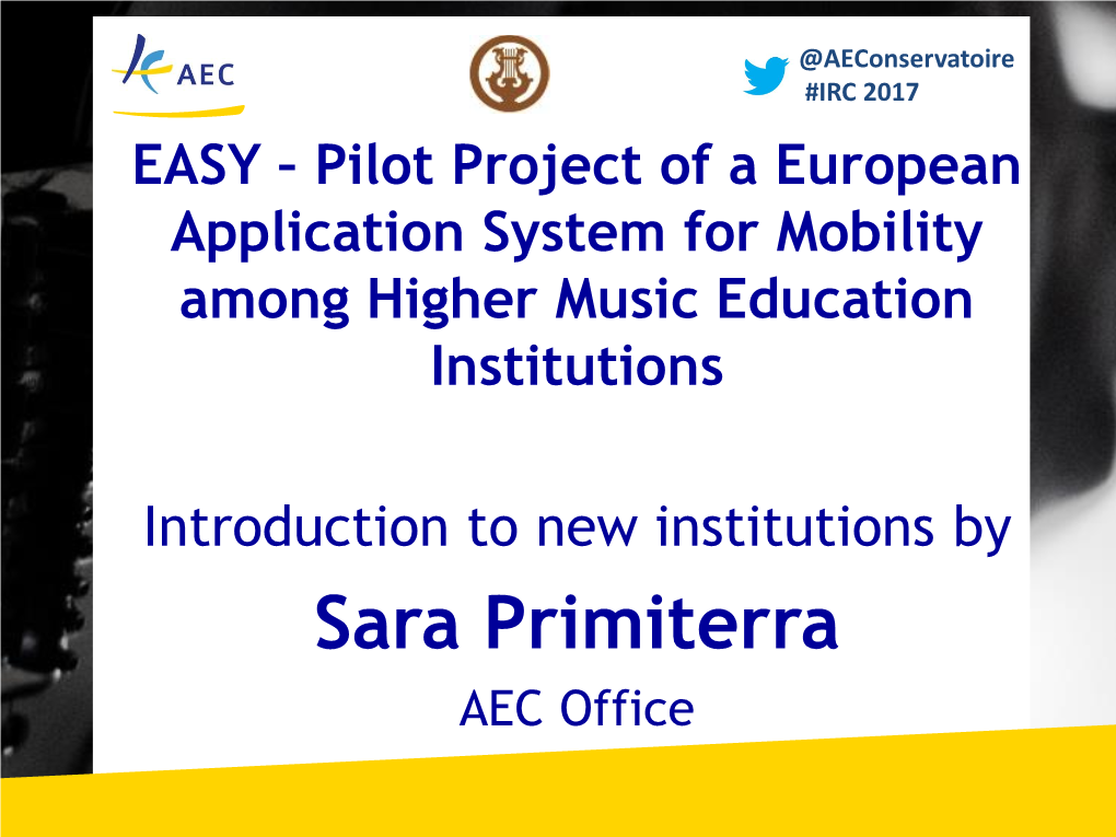 Sara Primiterra AEC Office @Aeconservatoire #IRC 2017 the Story So Far – Dreaming EASY