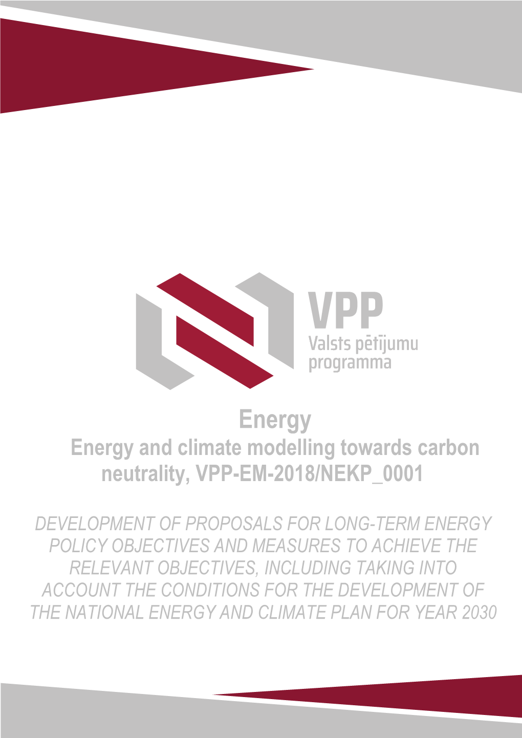 Development of Proposals for Long-Term Energy Policy Objectives and Measures to Achieve the Relevant Objectives