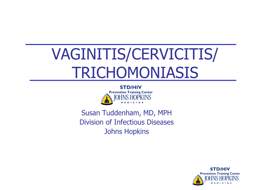 Vaginitis/Cervicitis/ Trichomoniasis