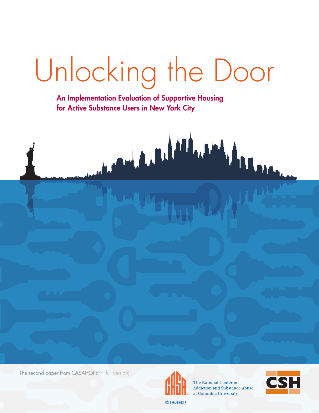 Unlocking the Door an Implementation Evaluation of Supportive Housing for Active Substance Users in New York City