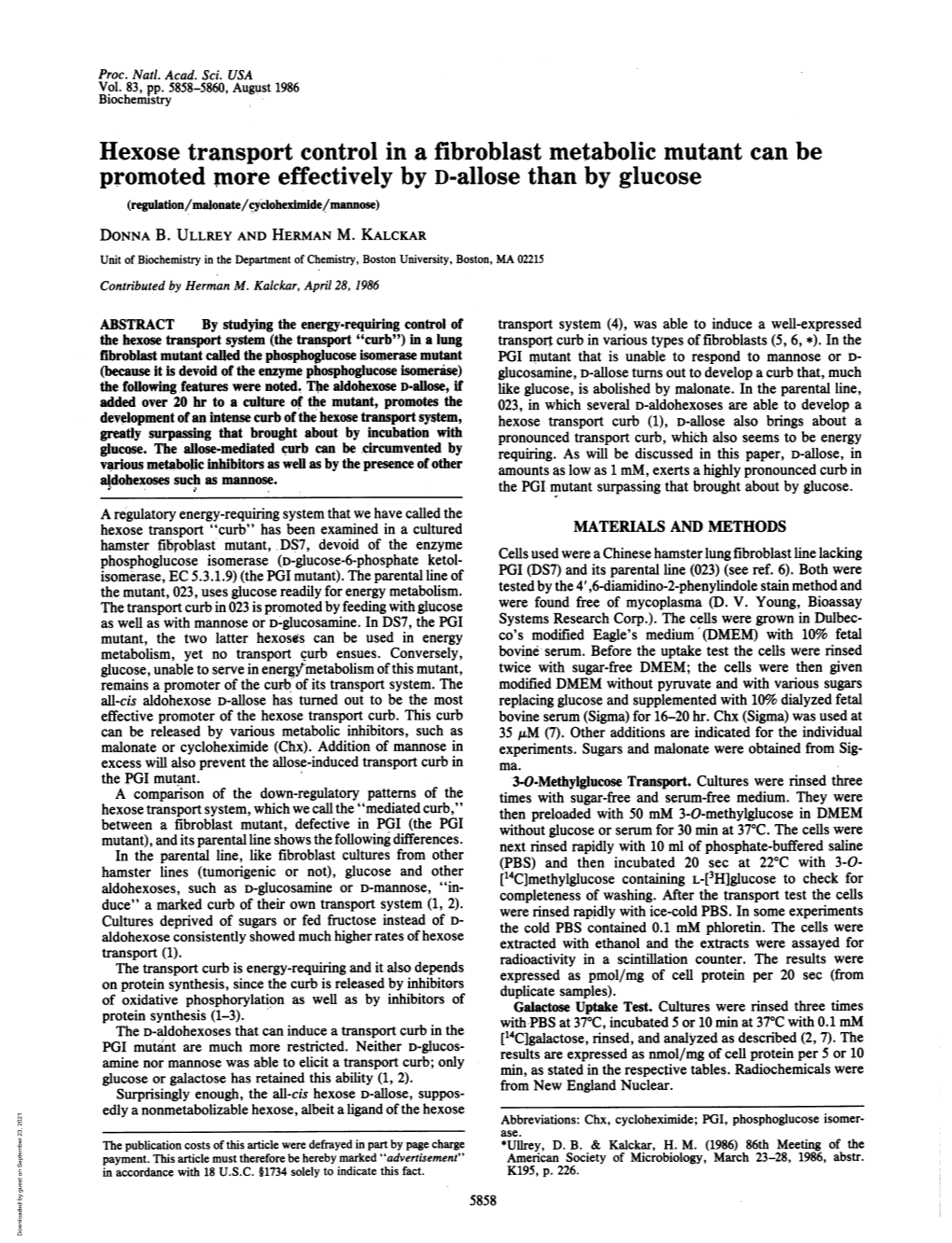 Promoted More Effectively by D-Allose Than by Glucose (Regulation/Malonate/Cyclohexlmide/Mannose) DONNA B