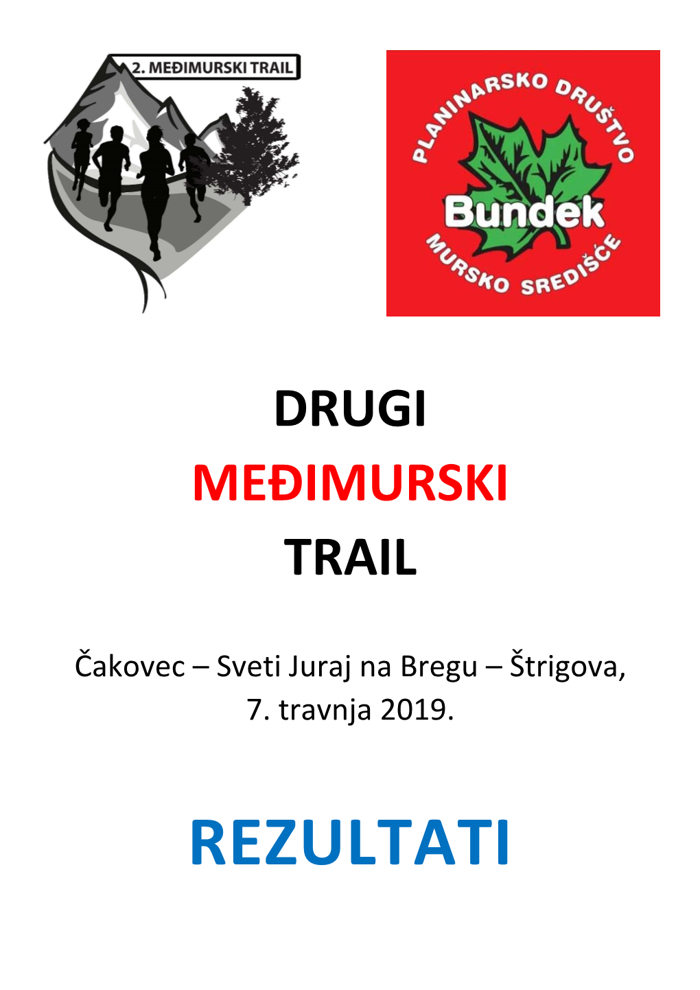 REZULTATI DRUGI MEĐIMURSKI TRAIL Čakovec - Štrigova, 07.04.2019