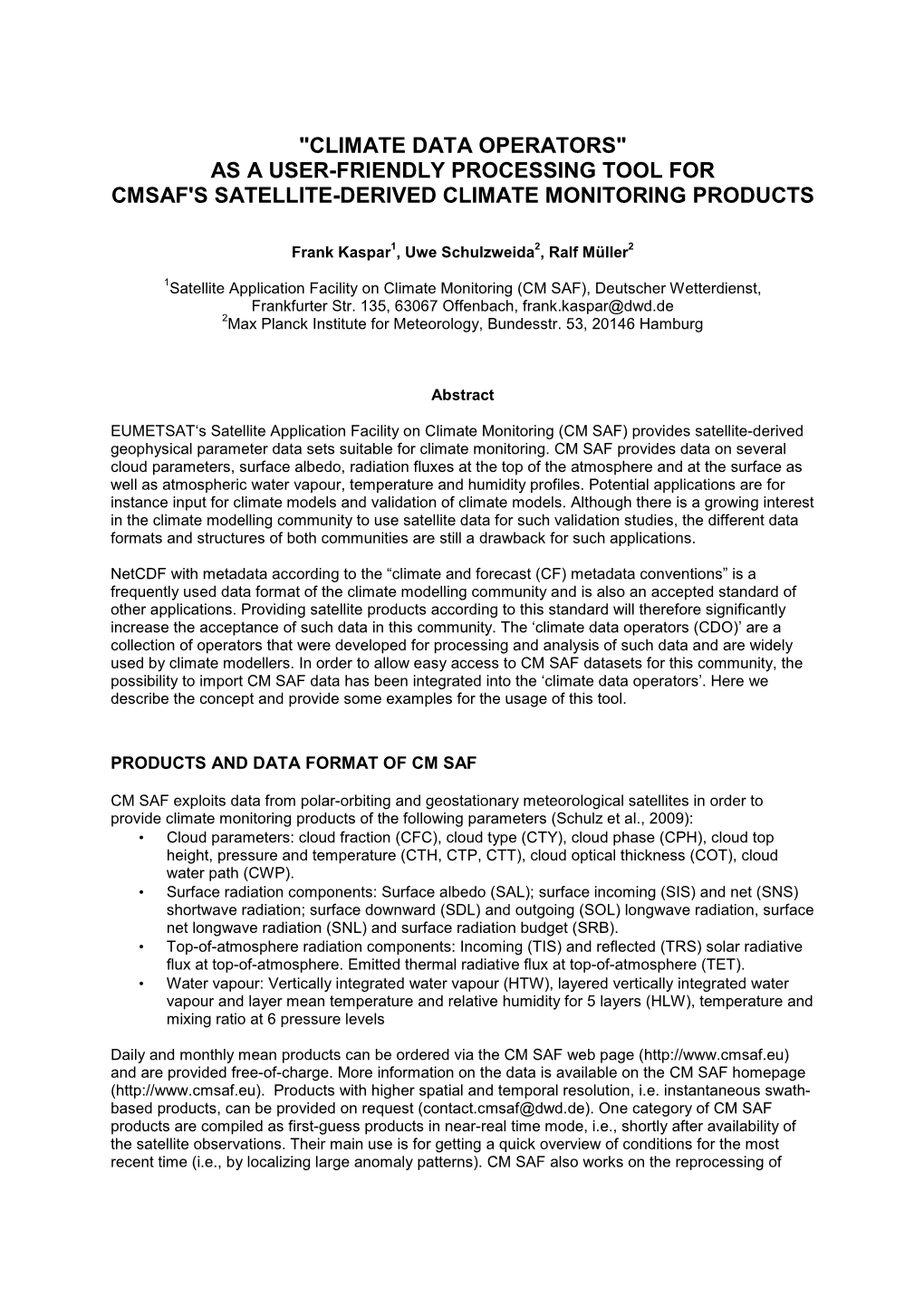 "Climate Data Operators" As a User-Friendly Processing Tool for Cmsaf's Satellite-Derived Climate Monitoring Products