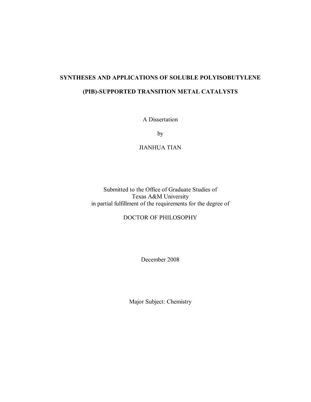 Syntheses and Applications of Soluble Polyisobutylene