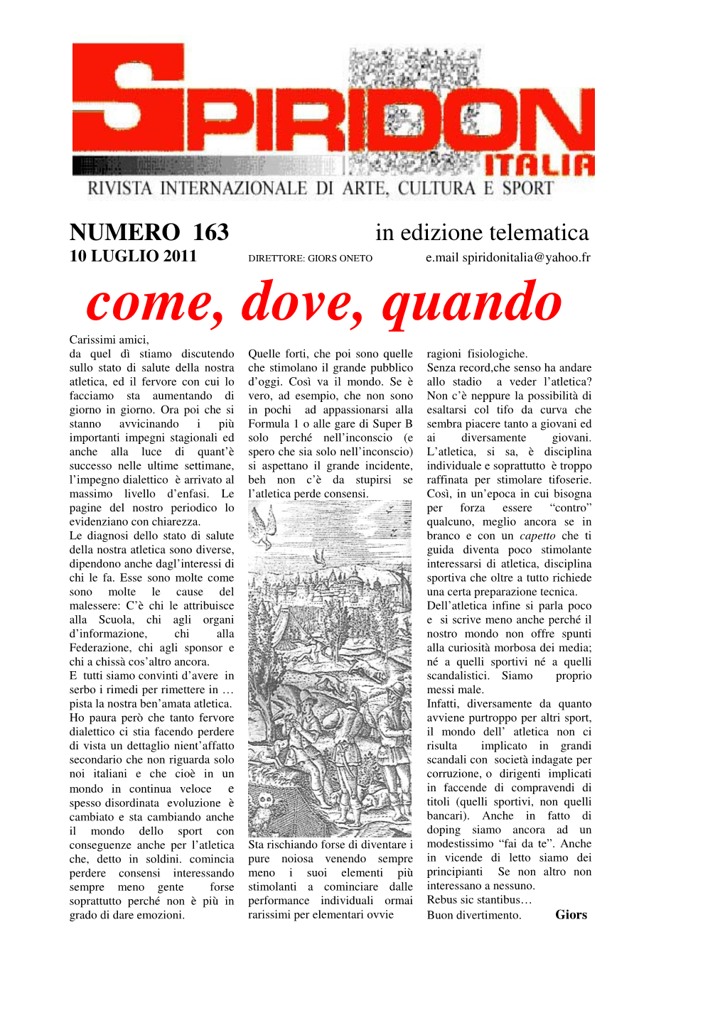 Come, Dove, Quando Carissimi Amici, Da Quel Dì Stiamo Discutendo Quelle Forti, Che Poi Sono Quelle Ragioni Fisiologiche