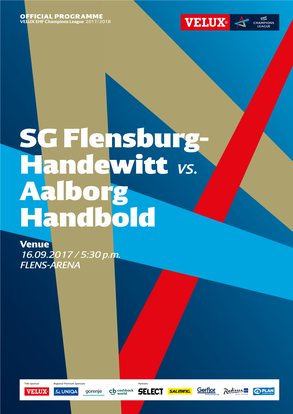 SG Flensburg- Handewitt Vs. Aalborg Handbold Venue 16.09.2017 / 5:30 P.M