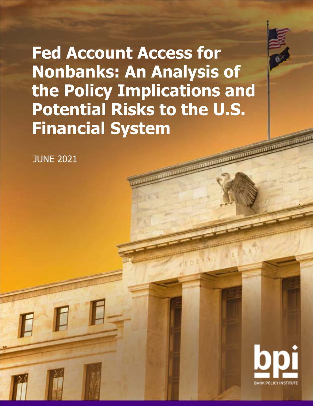 Fed Account Access for Nonbanks: an Analysis of the Policy Implications and Potential Risks to the U.S