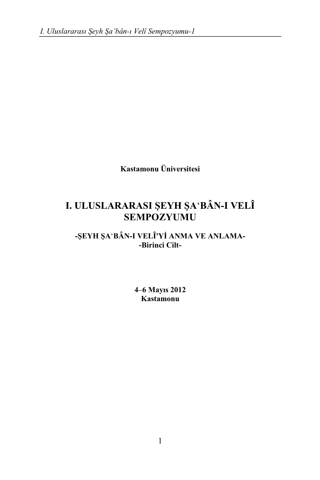 I. Uluslararasi Şeyh Şa'bân-I Velî Sempozyumu