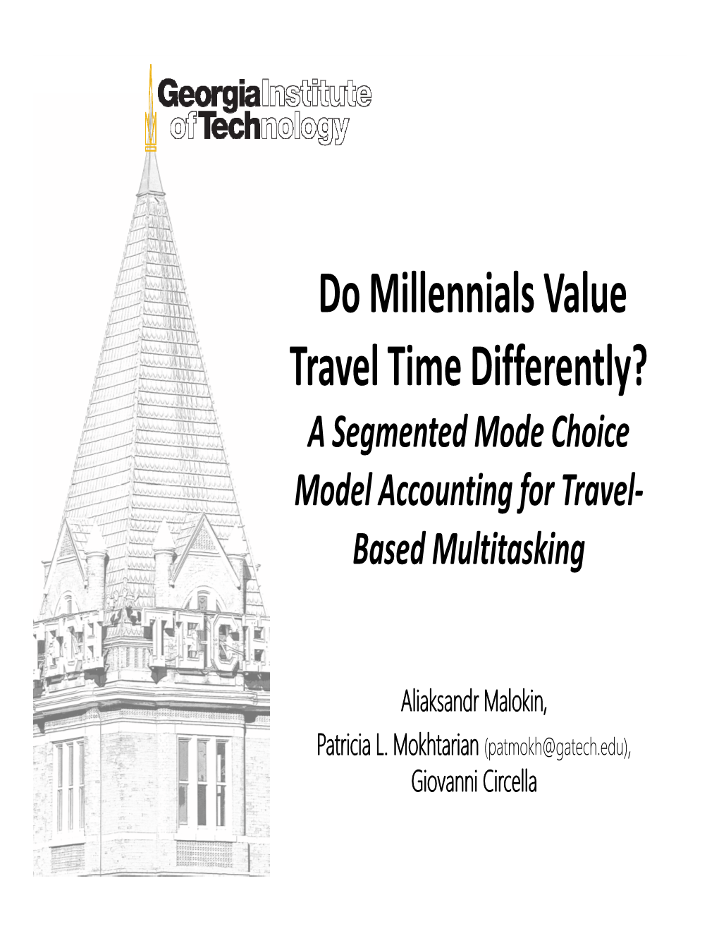 Do Millennials Value Travel Time Differently? a Segmented Mode Choice Model Accounting for Travel- Based Multitasking