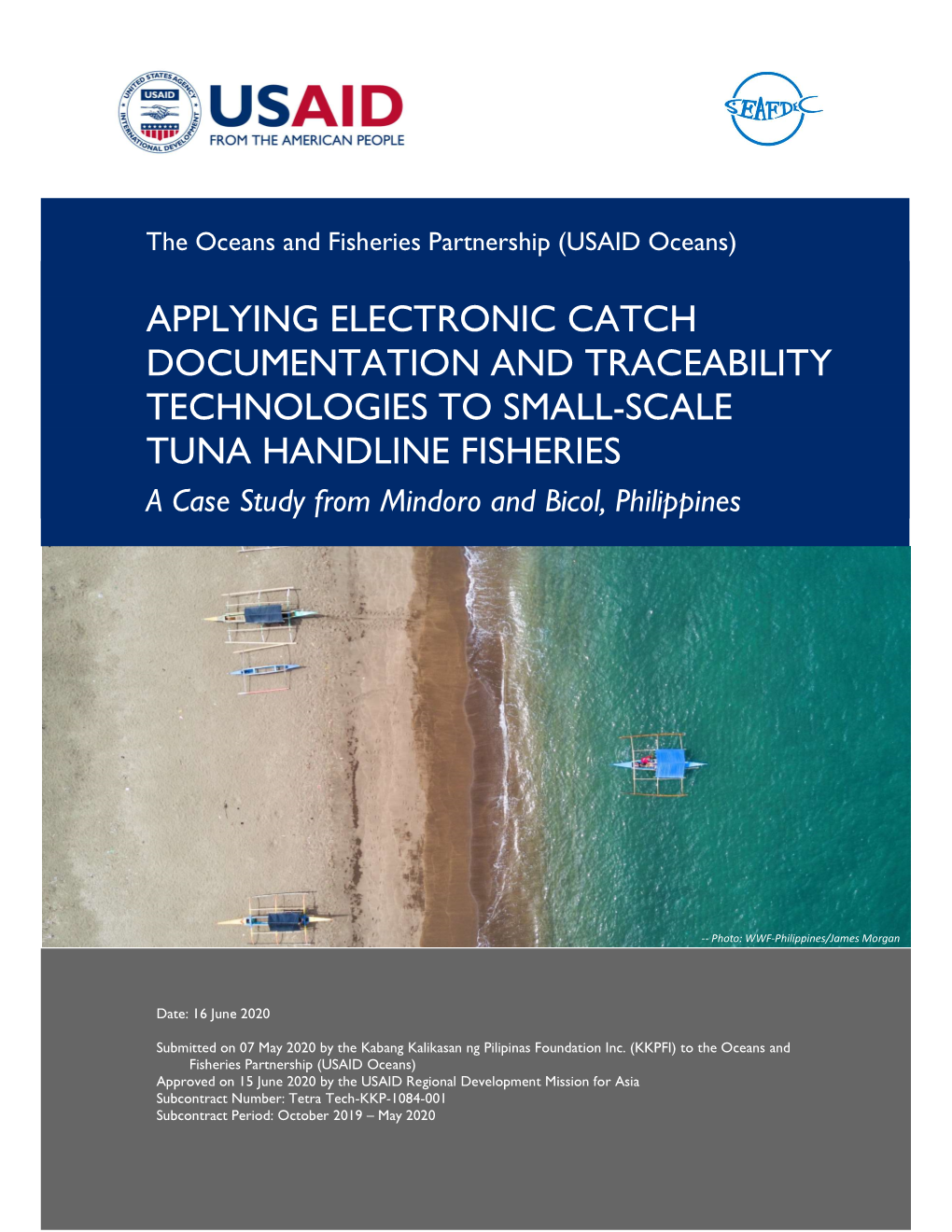 APPLYING ELECTRONIC CATCH DOCUMENTATION and TRACEABILITY TECHNOLOGIES to SMALL-SCALE TUNA HANDLINE FISHERIES a Case Study from Mindoro and Bicol, Philippines