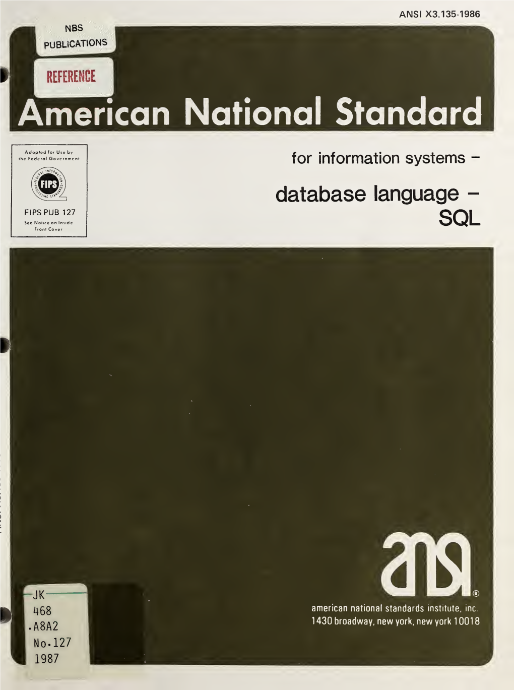 For Information Systems - Database Language - FIPS PUB 127 See Notice on Inside SQL Front Cover