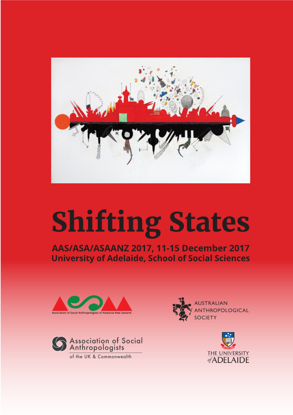 Shifting States AAS/ASA/ASAANZ 2017, 11-15 December 2017 University of Adelaide, School of Social Sciences Timetable: Shifting States