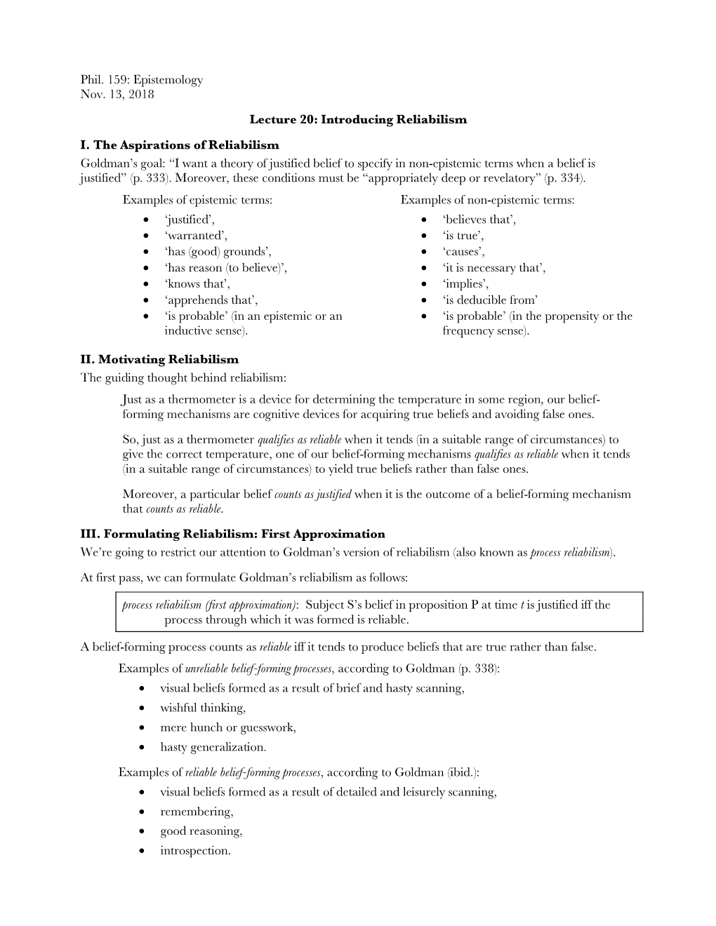 Phil. 159: Epistemology Nov. 13, 2018 Lecture 20: Introducing Reliabilism I