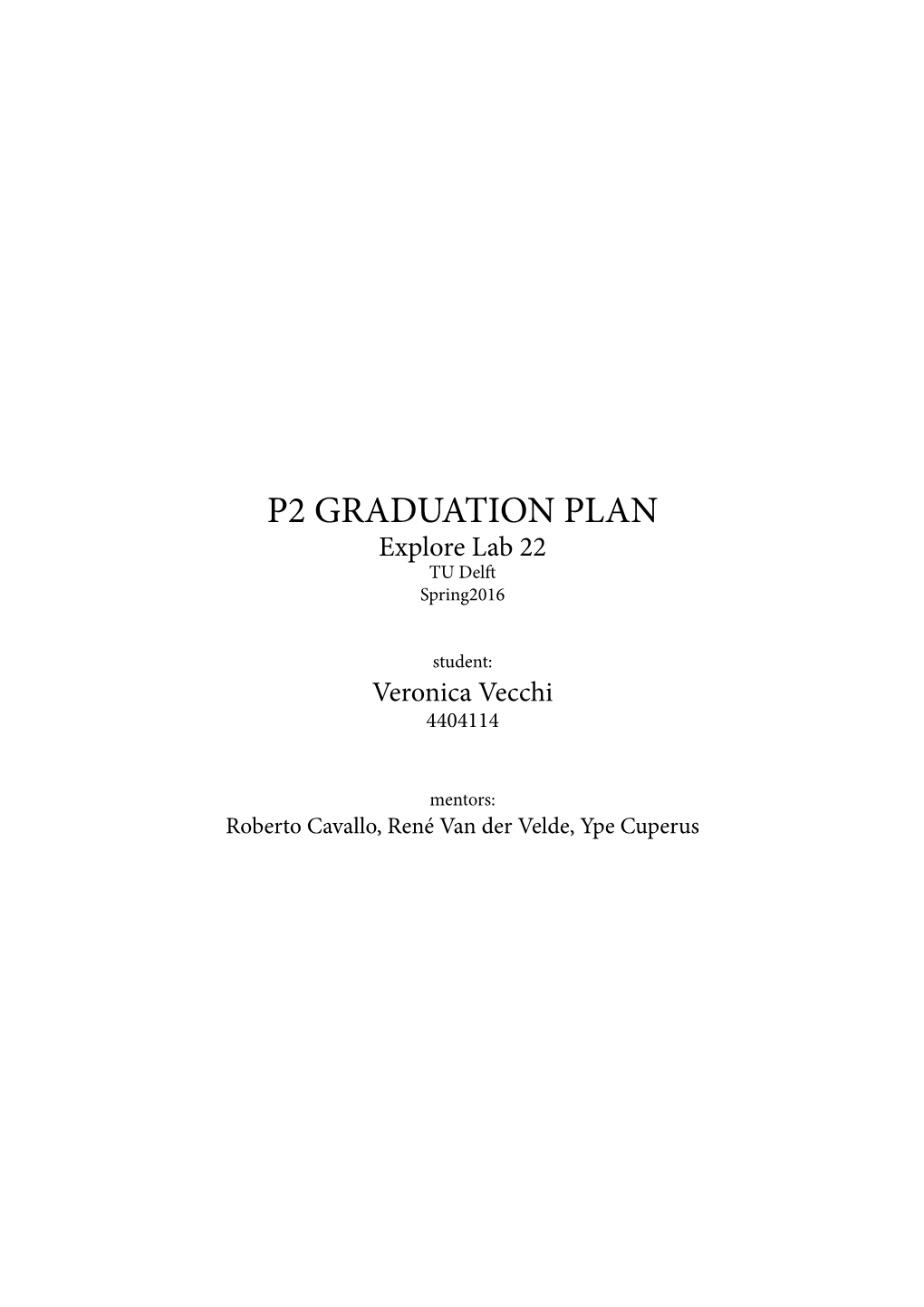 P2 GRADUATION PLAN Explore Lab 22 TU Delft Spring2016