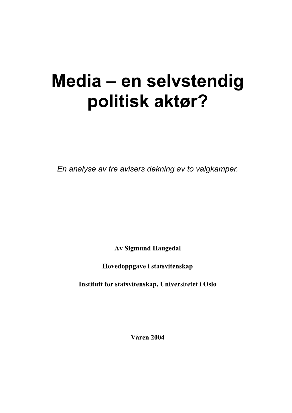 Media – En Selvstendig Politisk Aktør?
