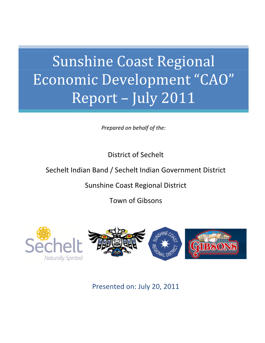 Sunshine Coast Regional Economic Development “CAO” Report – July 2011