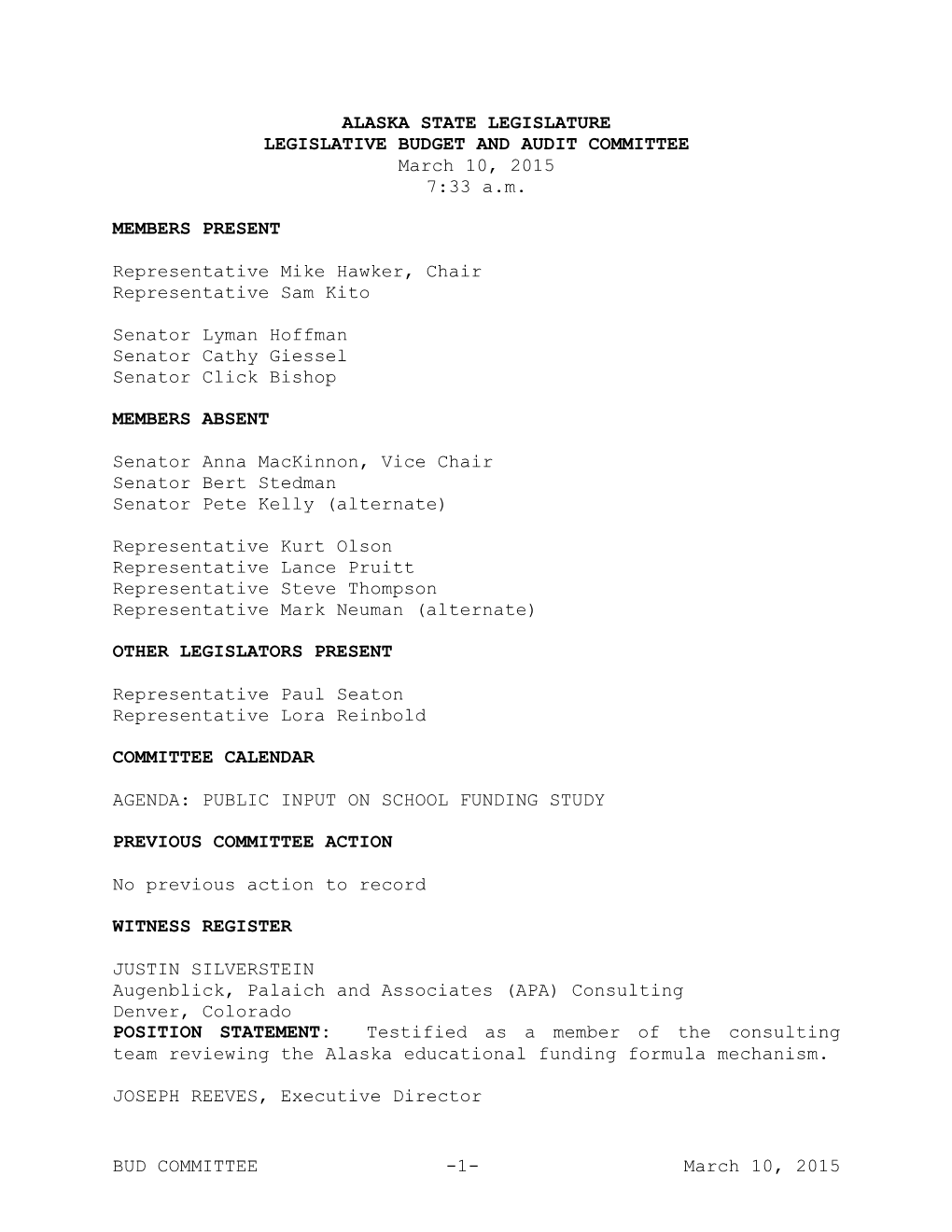 BUD COMMITTEE -1- March 10, 2015 ALASKA STATE LEGISLATURE LEGISLATIVE BUDGET and AUDIT COMMITTEE March 10, 2015 7:33 A.M. MEMBER