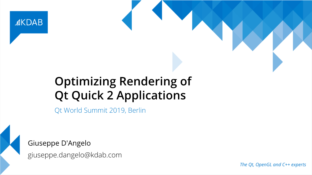 Optimizing Rendering of Qt Quick 2 Applications Qt World Summit 2019, Berlin