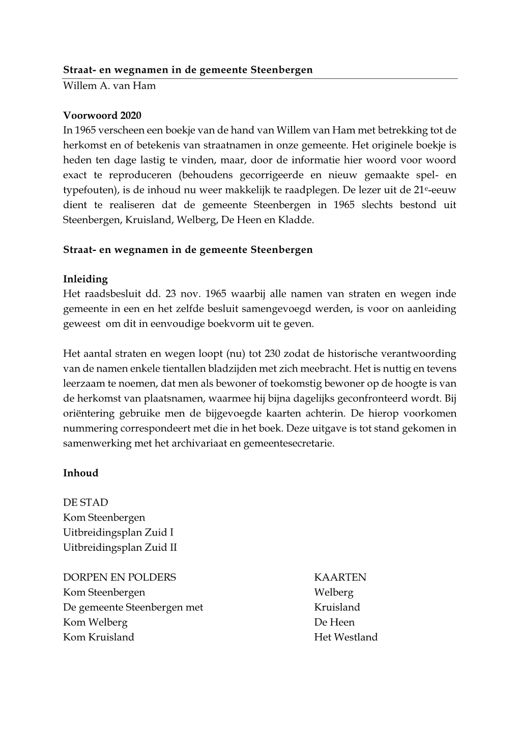 Straat- En Wegnamen in De Gemeente Steenbergen Willem A. Van Ham