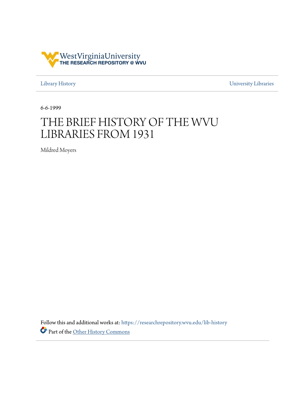 THE BRIEF HISTORY of the WVU LIBRARIES from 1931 Mildred Moyers