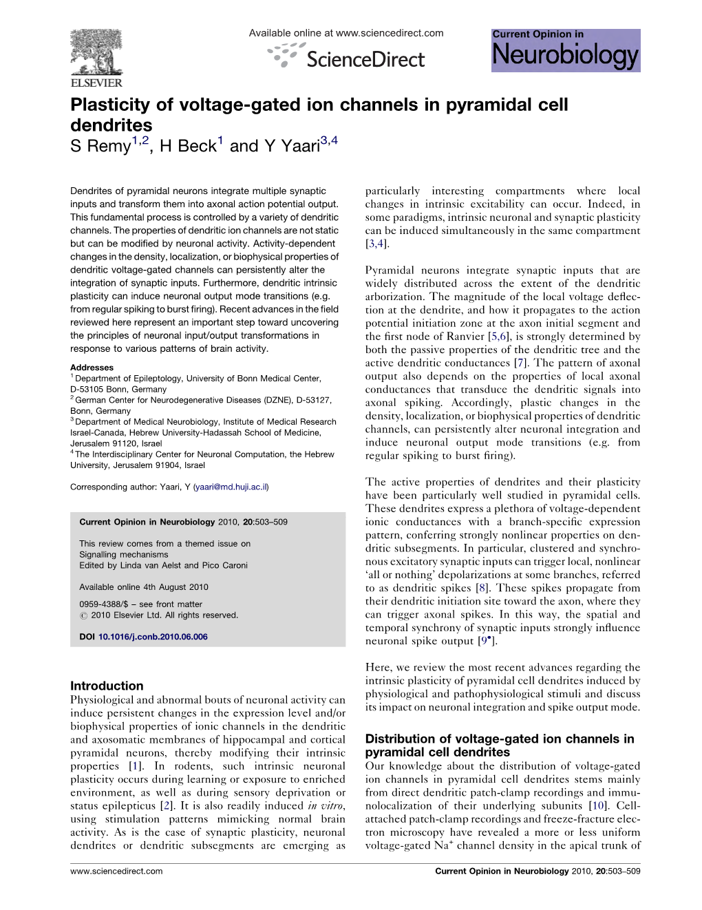 Plasticity of Voltage-Gated Ion Channels in Pyramidal Cell Dendrites S Remy1,2, H Beck1 and Y Yaari3,4