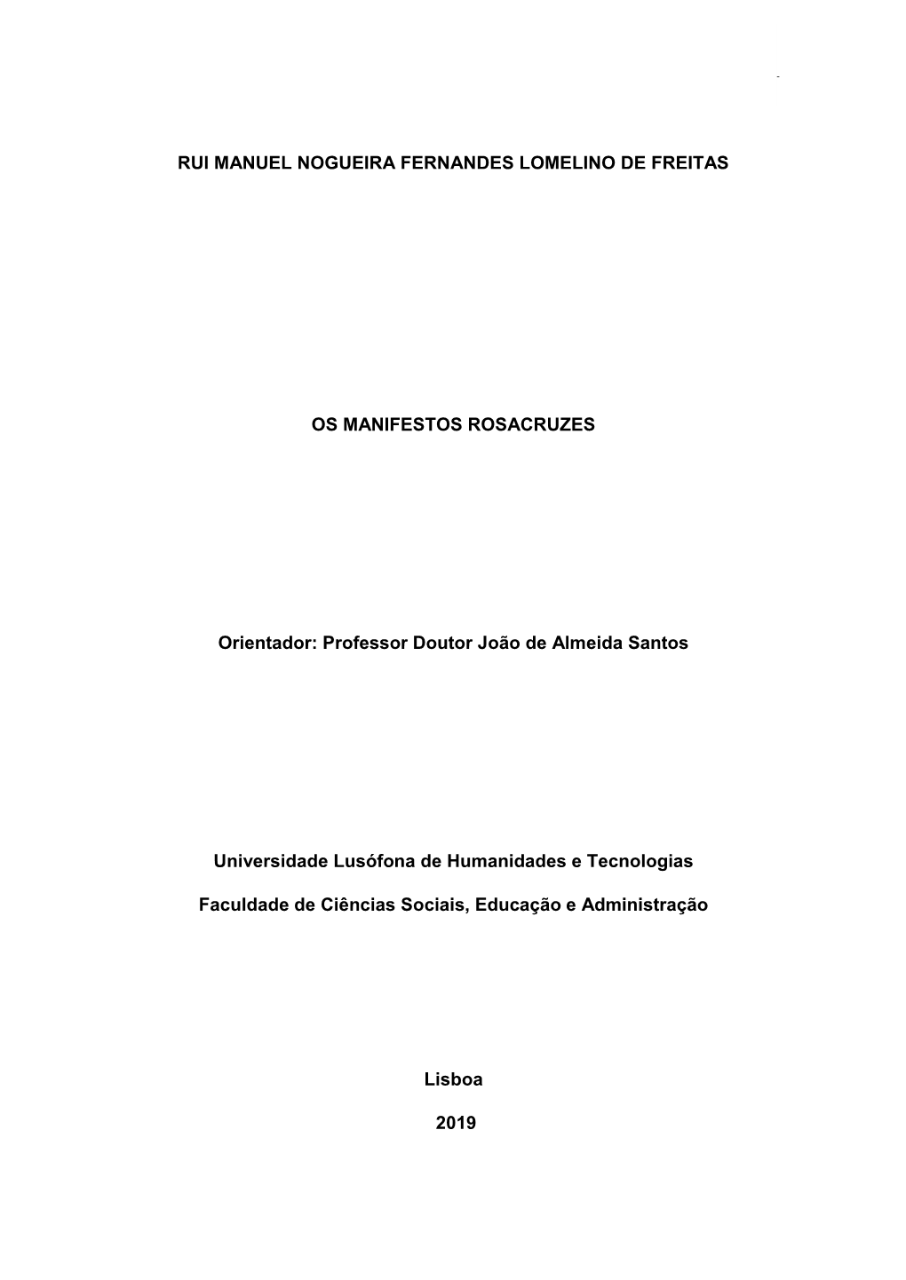 Rui Manuel Nogueira Fernandes Lomelino De Freitas / Os Manifestos Rosacruzes