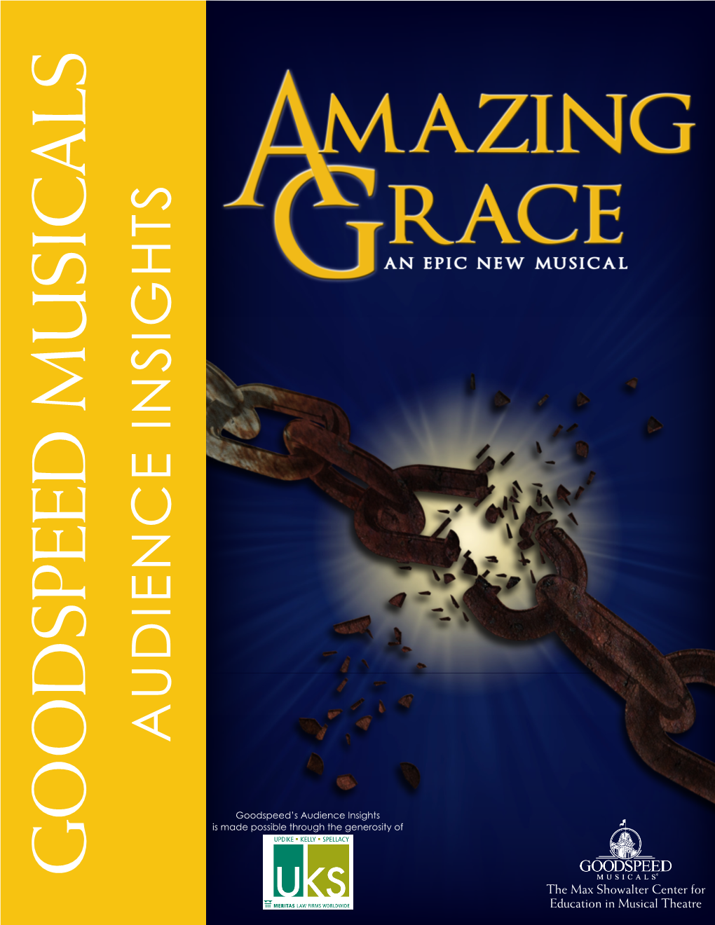 AUDIENCE INSIGHTS Is Madepossiblethroughthegenerosity of Goodspeed’S Audienceinsights the Max Showalter Centerfor Education Inmusical Theatre AMAZING GRACE