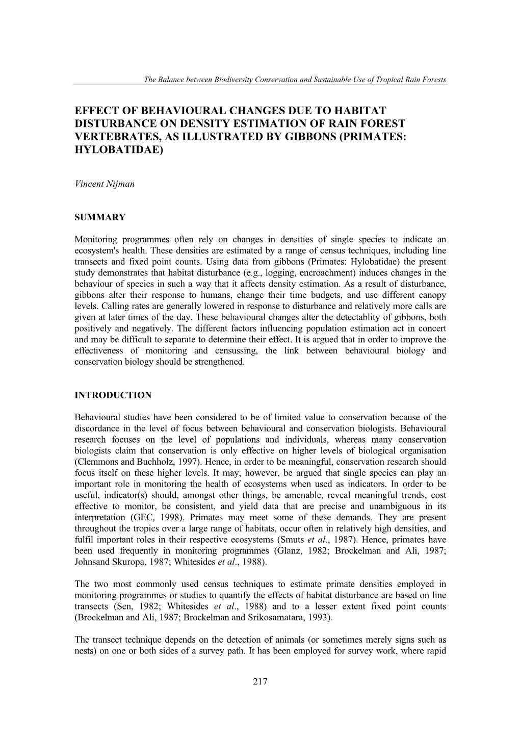 Effect of Behavioural Changes Due to Habitat Disturbance on Density Estimation of Rain Forest Vertebrates, As Illustrated by Gibbons (Primates: Hylobatidae)