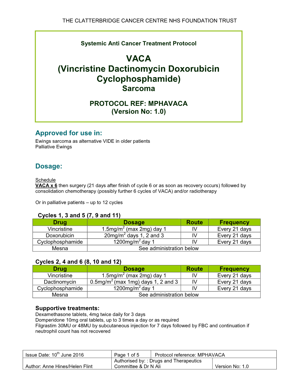 VACA (Vincristine Dactinomycin Doxorubicin Cyclophosphamide)