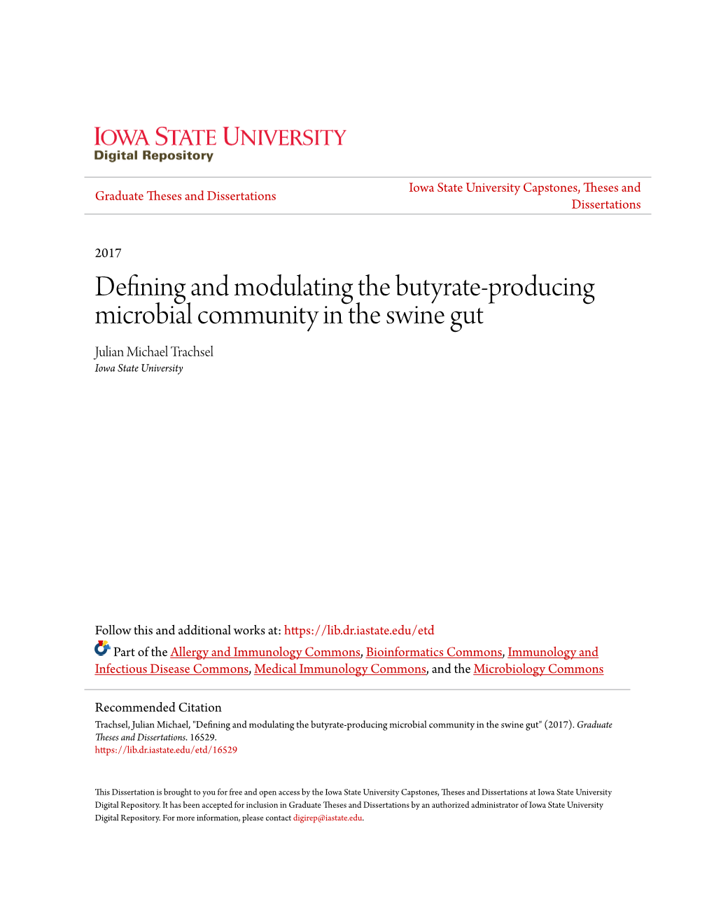 Defining and Modulating the Butyrate-Producing Microbial Community in the Swine Gut Julian Michael Trachsel Iowa State University